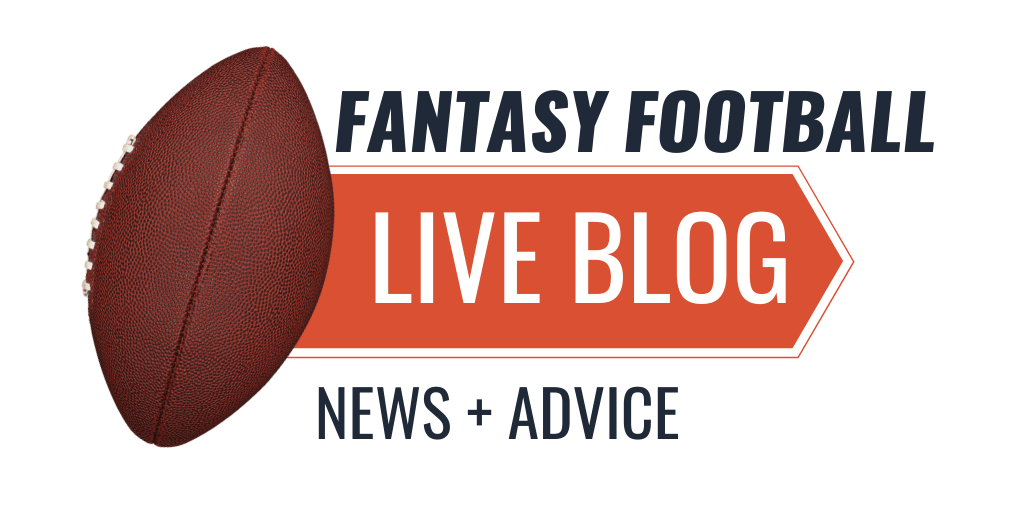 Need the latest fantasy football news, NFL news or injury news? Our live blog gives you up to date info with real time advice for your drafts