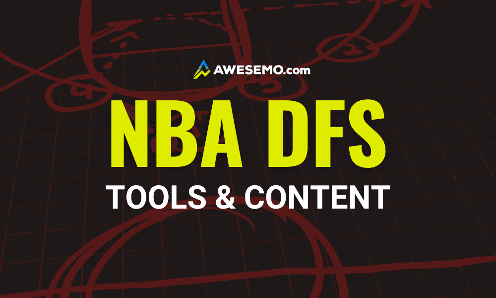 The NBA DFS Hub: One-stop shop for Awesemo NBA DFS picks and projections for DraftKings + FanDuel daily fantasy lineups basketball 12/22/20