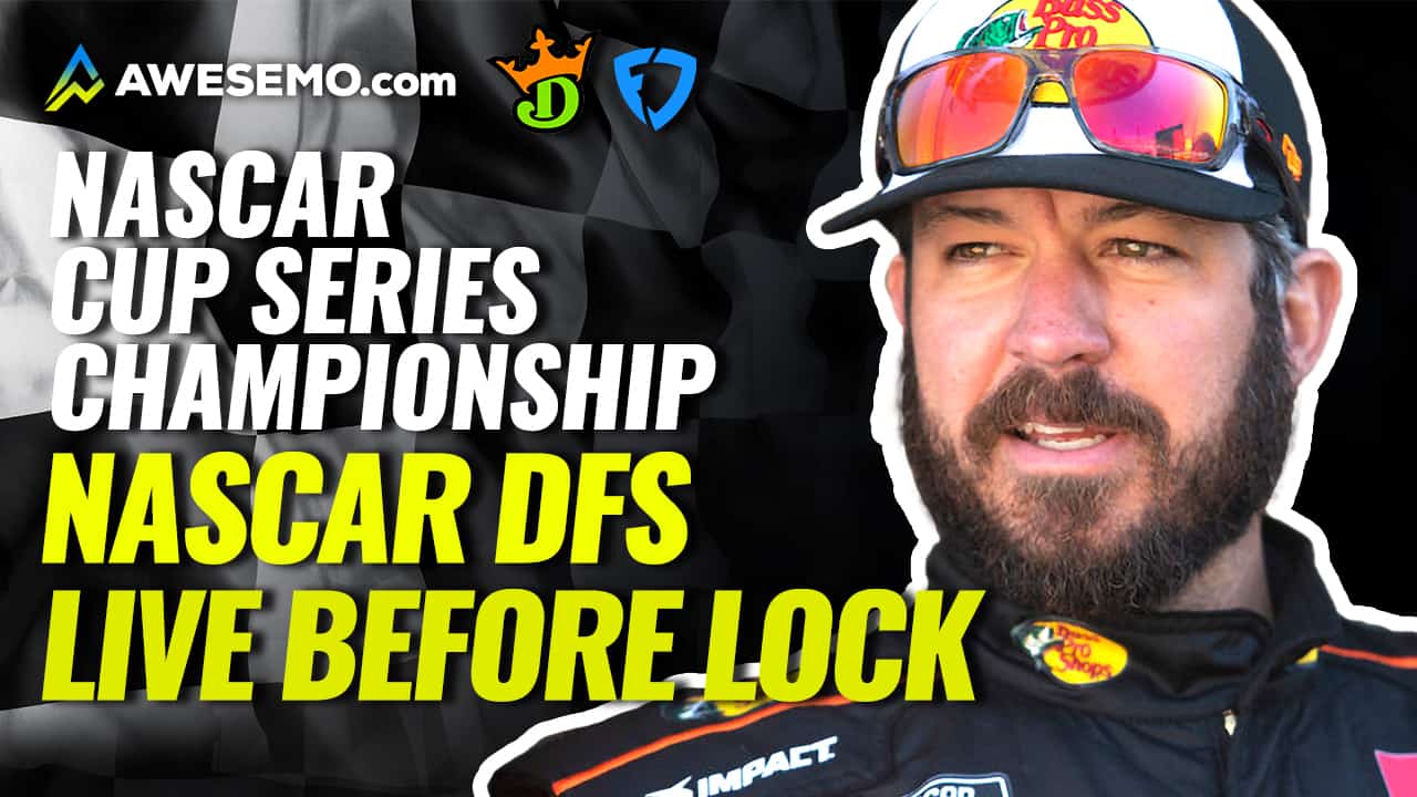 NASCAR DFS Picks Strategy Show with expert DraftKings and FanDuel advice for the Cup Series Championship on November 7